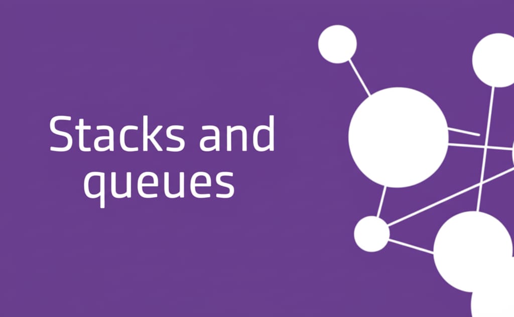 Stack and Queues